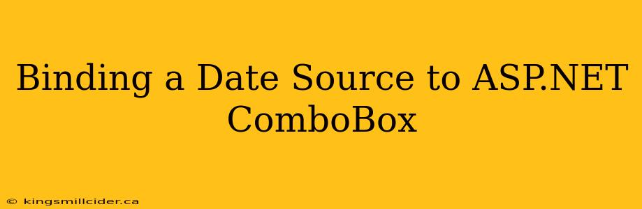 Binding a Date Source to ASP.NET ComboBox