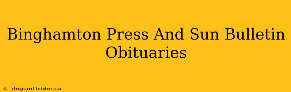 Binghamton Press And Sun Bulletin Obituaries