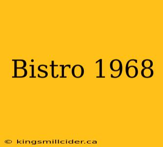 Bistro 1968