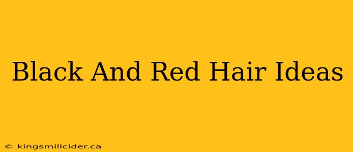 Black And Red Hair Ideas