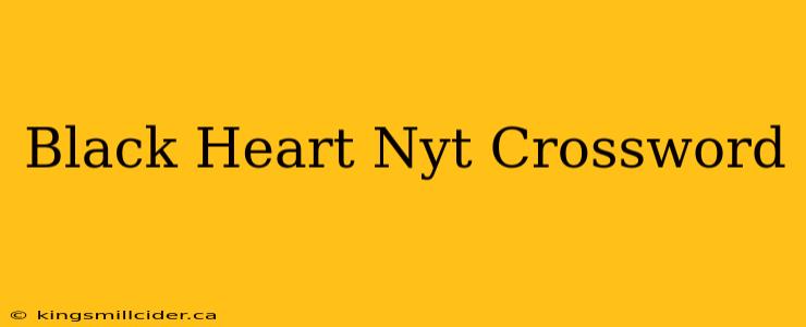 Black Heart Nyt Crossword