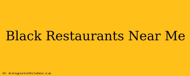 Black Restaurants Near Me