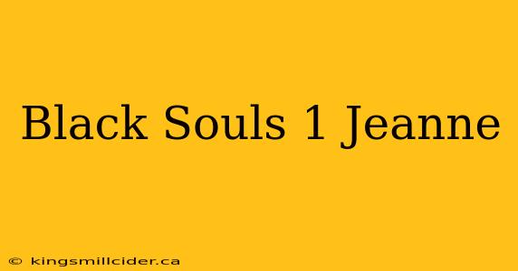 Black Souls 1 Jeanne