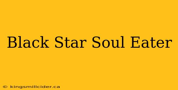 Black Star Soul Eater