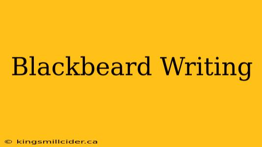 Blackbeard Writing