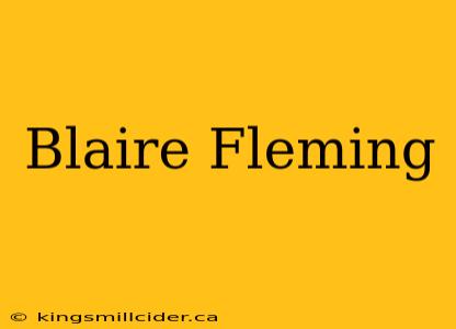 Blaire Fleming