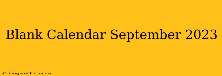 Blank Calendar September 2023