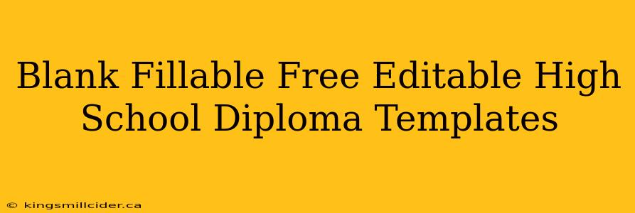 Blank Fillable Free Editable High School Diploma Templates