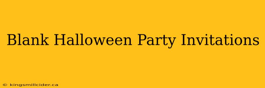 Blank Halloween Party Invitations