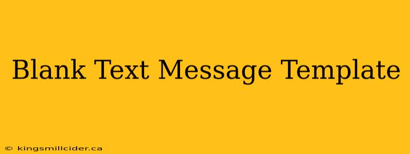 Blank Text Message Template