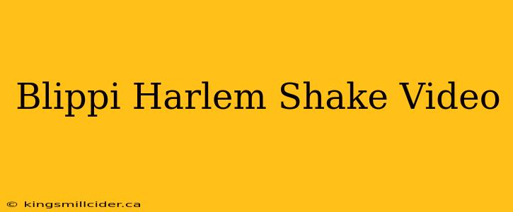 Blippi Harlem Shake Video