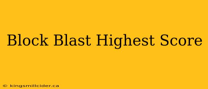 Block Blast Highest Score