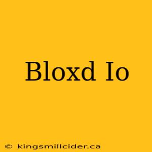 Bloxd Io