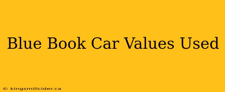 Blue Book Car Values Used