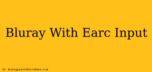 Bluray With Earc Input