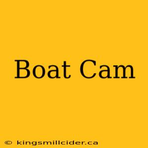 Boat Cam