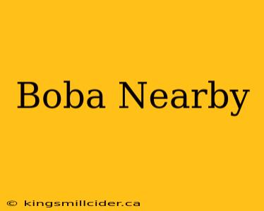 Boba Nearby