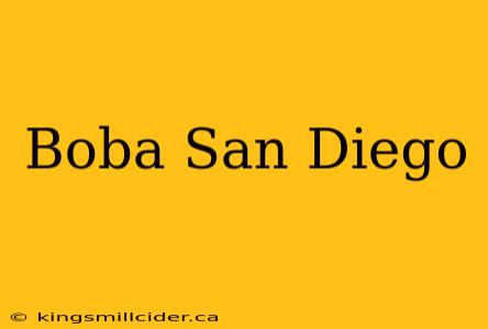 Boba San Diego