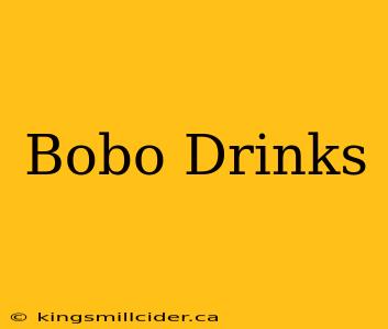 Bobo Drinks