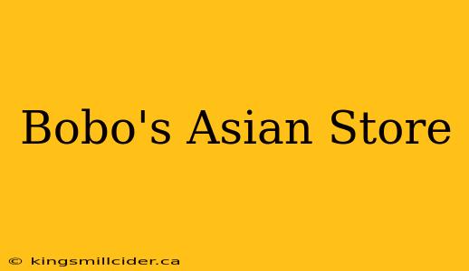 Bobo's Asian Store