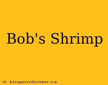 Bob's Shrimp