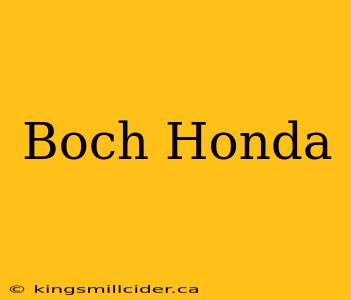 Boch Honda