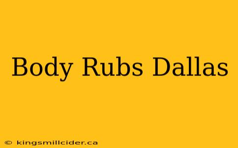 Body Rubs Dallas