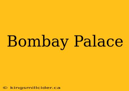 Bombay Palace