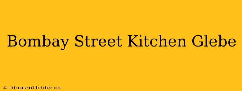 Bombay Street Kitchen Glebe