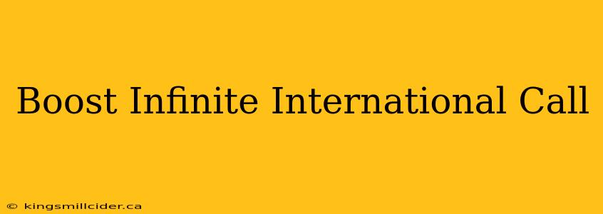 Boost Infinite International Call