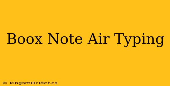 Boox Note Air Typing