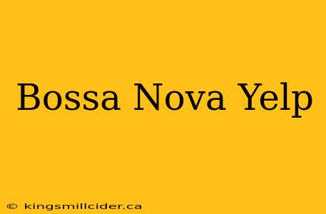 Bossa Nova Yelp