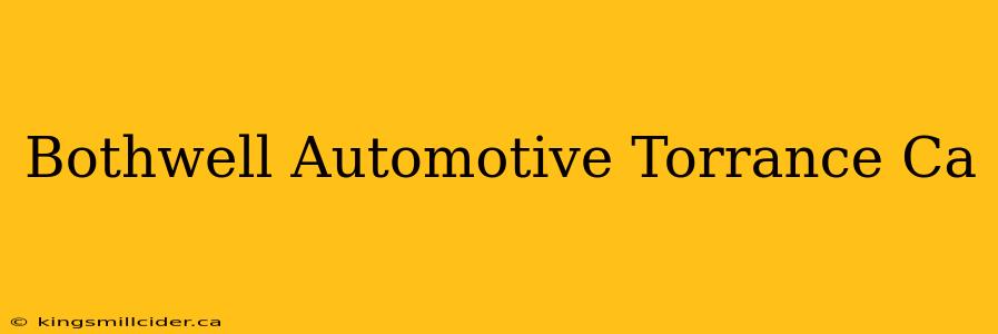 Bothwell Automotive Torrance Ca