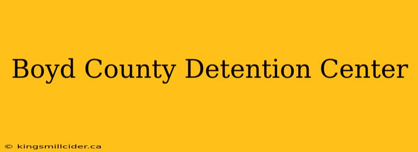 Boyd County Detention Center