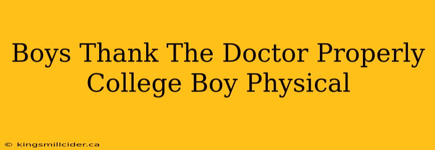 Boys Thank The Doctor Properly College Boy Physical