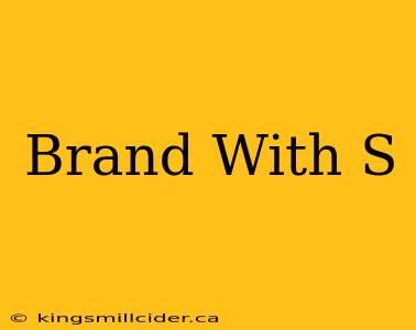 Brand With S