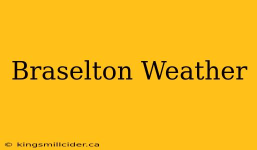 Braselton Weather