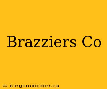 Brazziers Co