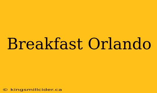 Breakfast Orlando