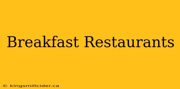 Breakfast Restaurants