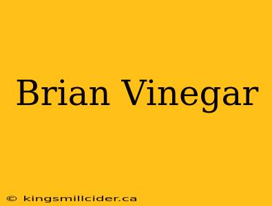 Brian Vinegar