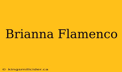 Brianna Flamenco