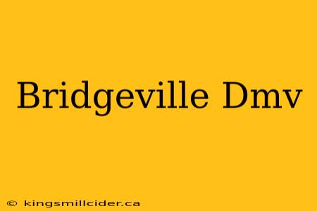 Bridgeville Dmv