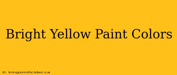 Bright Yellow Paint Colors