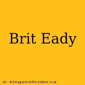 Brit Eady