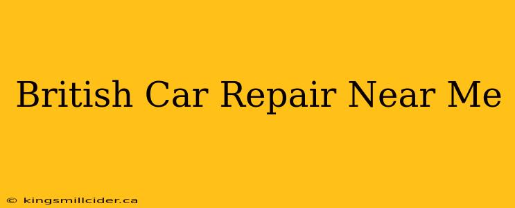 British Car Repair Near Me