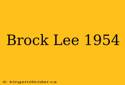 Brock Lee 1954