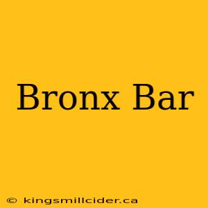 Bronx Bar