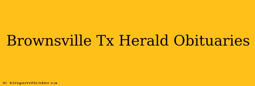 Brownsville Tx Herald Obituaries