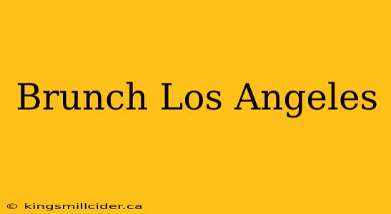 Brunch Los Angeles